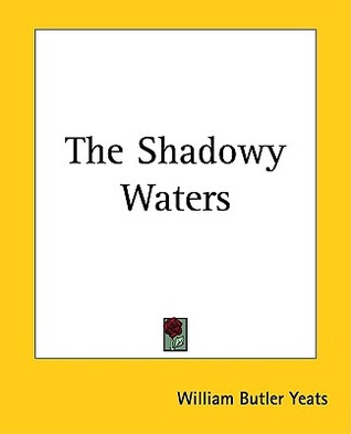 The Shadowy Waters (Paperback)