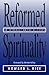 Reformed Spirituality: An I...