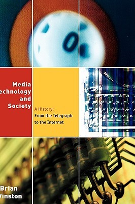 Media Technology and Society: A History From the Telegraph to the Internet (Paperback)