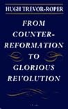 From Counter-Reformation to Glorious Revolution From Counter-Reformation to Glorious Revolution