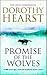 Promise of the Wolves by Dorothy Hearst Promise of the Wolves by Dorothy Hearst