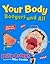 Your Body: Boogers and All