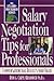 Salary Negotiation Tips for Professionals: Compensation That Reflects Your Value