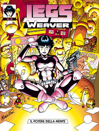 Legs Weaver n. 8: Il potere della mente