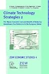 Climate Technology Strategies 2: The Macro-Economic Cost and Benefit of Reducing Greenhouse Gas Emissions in the European Union (ZEW Economic Studies, 4)