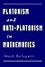 Platonism and Anti-Platonism in Mathematics