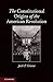The Constitutional Origins of the American Revolution by Jack P. Greene