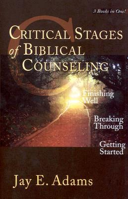 Critical Stages of Biblical Counseling (Hardcover)