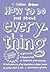 How to Do Just About Everyt...