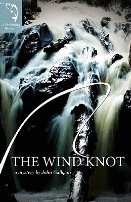 The Wind Knot (A Fly Fishing Mystery, #4)