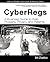 Cyberregs: A Business Guide to Web Property, Privacy, and Patents