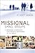 Missional Small Groups: Becoming a Community That Makes a Difference in the World (Allelon Missional Series)