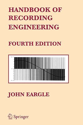 Handbook of Recording Engineering (Hardcover)