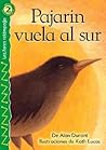 Pajarín vuela al Sur (Bird Flies South), Level 2 (Lightning Readers) (Spanish Edition)
