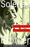 Soledad Brother: The Prison Letters of George Jackson Soledad Brother: The Prison Letters of George Jackson