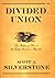 Divided Union by Scott A. Silverstone