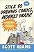 Stick to Drawing Comics, Monkey Brain!