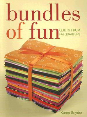 Bundles of Fun: Quilts From Fat Quarters (Paperback)