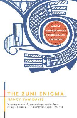 The Zuni Enigma: A Native American People's Possible Japanese Connection