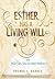 Esther Has a Living Will an...