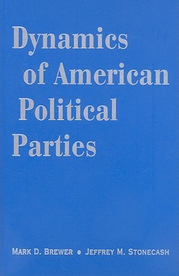 Dynamics of American Political Parties (Hardcover)