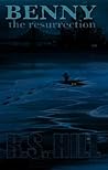 Benny: The Resurrection Benny: The Resurrection