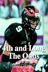 4th And Long the Odds: My Journey 4th And Long the Odds: My Journey