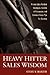 Heavy Hitter Sales Wisdom by Steve W. Martin
