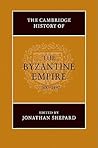 The Cambridge History of the Byzantine Empire, c. 500 to 1492 by Jonathan Shepard