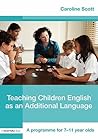 Teaching Children English as an Additional Language: A Programme for 7-11 Year Olds (David Fulton Books)