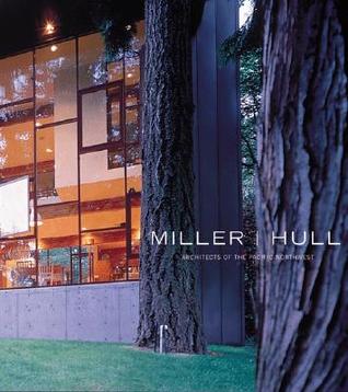 Miller I. Hull: Architects of the Pacific Northwest (Paperback)