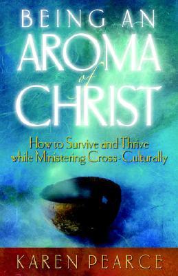 Being an Aroma of Christ (Paperback)