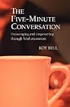 The Five-Minute Conversation by Roy Bell
