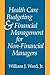 Health Care Budgeting and Financial Management for Non-Financial Managers
