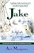 Jake: The Second Novel of t...