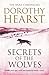 Secrets of the Wolves by Dorothy Hearst