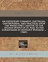 An expository comment, doctrinal, controversal, and practical upon the whole first chapter to the second epistle of St. Paul to the Corinthians by Anthony Burgesse ... (1661)
