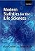 Modern Statistics for the Life Sciences