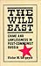 The Wild East: Crime and Lawlessness in Post-communist Russia: Crime and Lawlessness in Post-communist Russia (Japan in the Modern World (Hardcover))