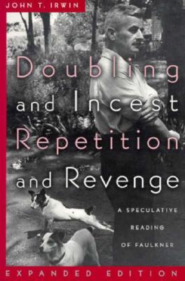 Doubling and Incest / Repetition and Revenge: A Speculative Reading of Faulkner (Paperback)