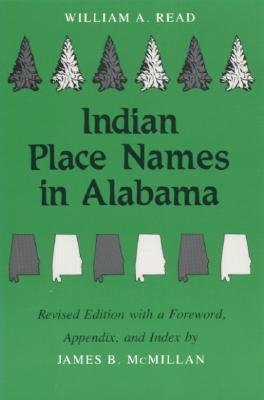 Indian Place Names in Alabama (Library of Alabama Classics)