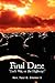 Final Daze: "God's Way, or ...