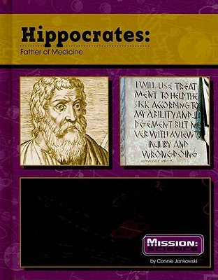 Hippocrates: Father of Medicine (Mission: Science Biographies)