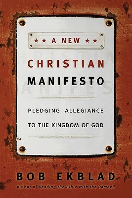 A New Christian Manifesto: Pledging Allegiance to the Kingdom of God (Paperback)