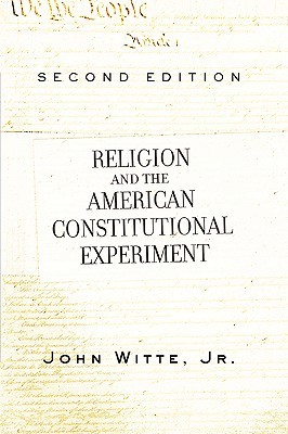 Religion and the American Constitutional Experiment (Paperback)