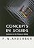 CONCEPTS IN SOLIDS: LECTURES ON THE THEORY OF SOLIDS (World Scientific Lecture Notes in Physics)