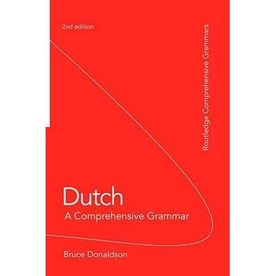 Dutch A Comprehensive Grammar By Bruce C Donaldson