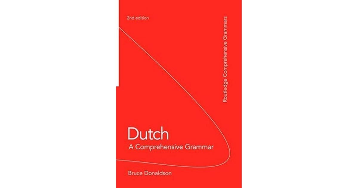 Dutch A Comprehensive Grammar By Bruce C Donaldson