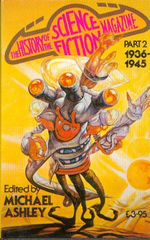 The History of the Science Fiction Magazine, Part 2: 1936-1945