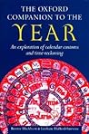 The Oxford Companion to the Year: An Exploration of Calendar Customs and Time-Reckoning